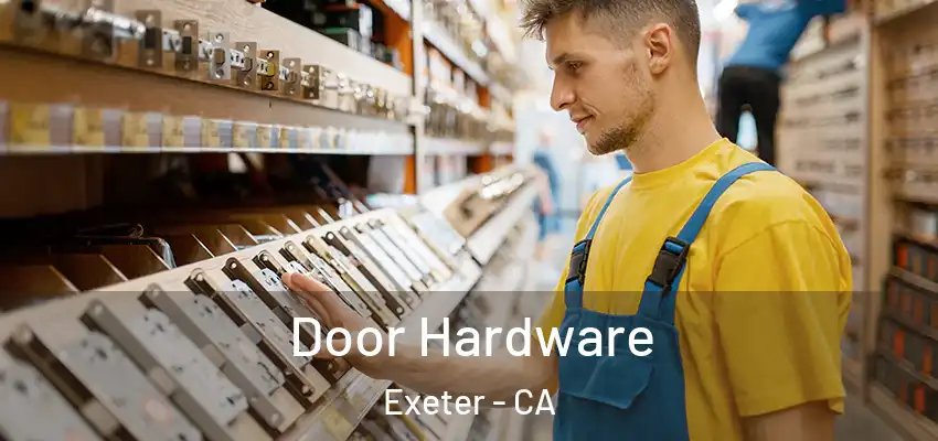  Door Hardware Exeter - CA