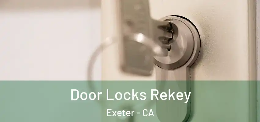  Door Locks Rekey Exeter - CA