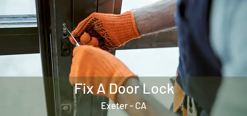  Fix A Door Lock Exeter - CA