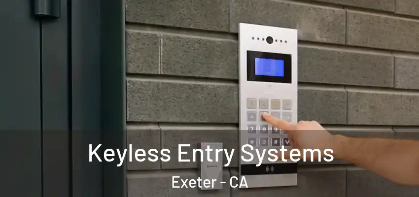  Keyless Entry Systems Exeter - CA