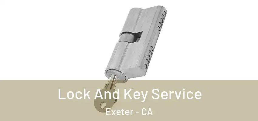  Lock And Key Service Exeter - CA