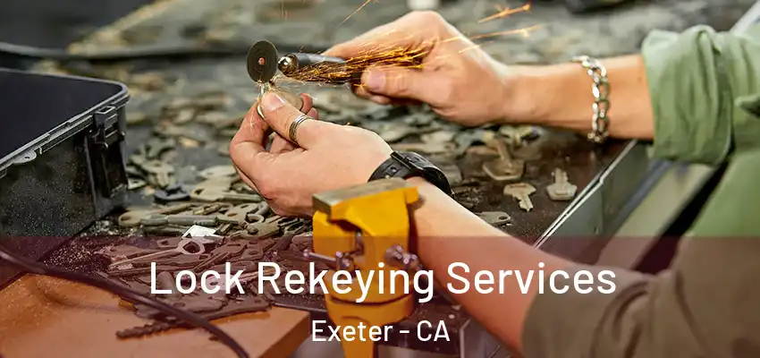  Lock Rekeying Services Exeter - CA