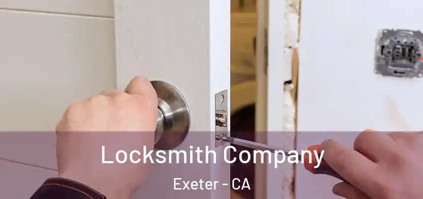  Locksmith Company Exeter - CA