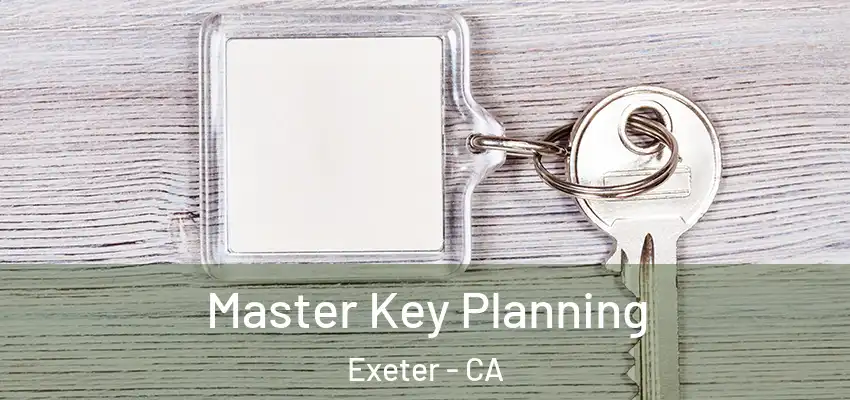  Master Key Planning Exeter - CA