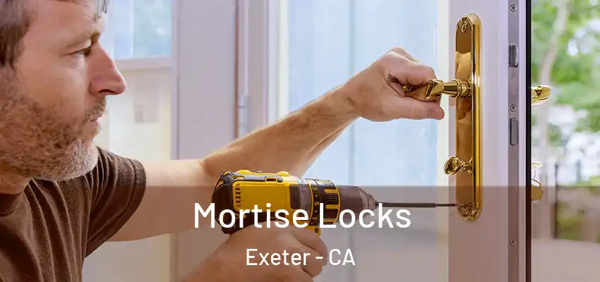  Mortise Locks Exeter - CA