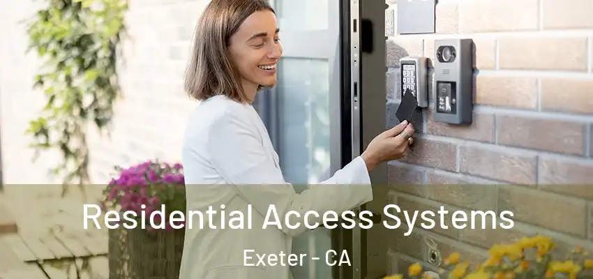  Residential Access Systems Exeter - CA