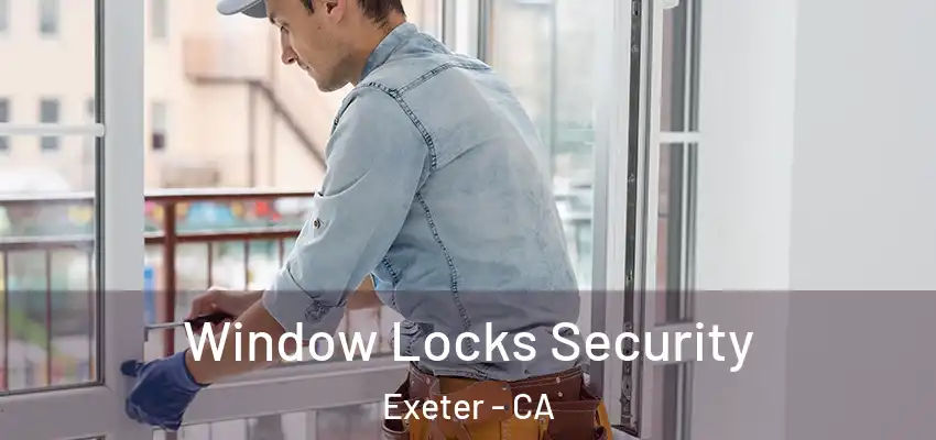  Window Locks Security Exeter - CA